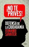 ¡NO TE PRIVES!