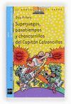SUPERJUEGOS PASATIEMPOS CHASQUILLOS CAPITAN CALZONCILLOS