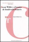 OSCAR WILDE Y EL TEATRO DE BOULEVARD FRANCÉS