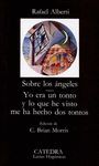 SOBRE LOS ÁNGELES; YO ERA UN TONTO Y LO QUE HE VISTO ME HA HECHO DOS TONTOS