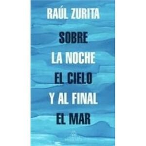 SOBRE LA NOCHE EL CIELO Y AL FINAL EL MAR