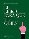 EL LIBRO PARA QUE TE ODIEN