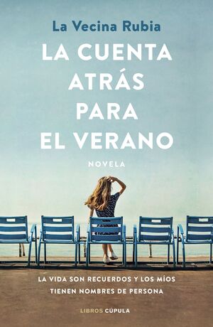 LA CUENTA ATRÁS PARA EL VERANO. LA VIDA SON RECUERDOS Y LOS MÍOS TIENEN NOMBRES DE PERSONA