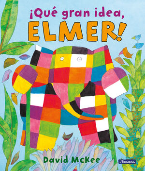 QUE GRAN IDEA ELMER