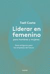 LIDERAR EN FEMENINO PARA HOMBRES Y MUJERES