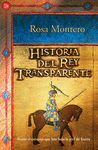 HISTORIA DEL REY TRANSPARENTE. . SIENTE EL CORAZÓN QUE LATE BAJO LA PIEL DE HIERRO