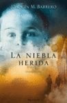 NIEBLA HERIDA,LA