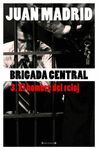 BRIGADA CENTRAL 3 EL HOMBRE DEL RELOJ