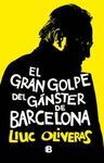 GRAN GOLPE DEL GANSTER DE BARCELONA,EL