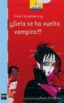 GELA SE HA VUELTO VAMPIRA BVA