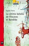 ULTIMA BATALLA DE VINCAVEC EL BANDIDO,LA
