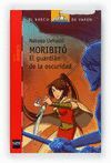 MORIBITO EL GUARDIAN DE LA OSCURIDAD