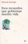 ESOS RECUERDOS QUE GOBIERNAN NUESTRA VIDA
