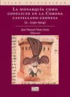 MONARQUIA COMO CONFLICTO EN LA CORONA CASTELLANO-LEONESA