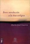 BREVE INTRODUCCION A LA ETICA ECOLOGICA