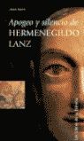 APOGEO Y SILENCIO DE HERMENEGILDO LANZ