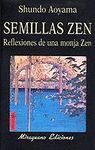 SEMILLAS ZEN REFLEXIONES DE MONJA ZEN MIRAGUANO