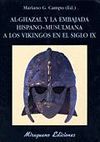 AL GHAZAL Y LA EMBAJADA HISPANO MUSULMANA VIKINGOS S IX