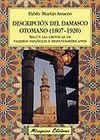 DESCRIPCION DEL DAMASCO OTOMANO 1807-1920