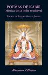 POEMAS DE KABIR MISTICA DE LA INDIA MEDIEVAL