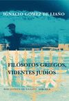 FILOSOFOS GRIEGOS, VIDENTES JUDIOS.