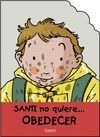 SANTI NO QUIERE OBECEDER