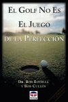 GOLF NO ES EL JUEGO DE LA PERFECCION,EL