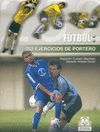 FUTBOL 252 EJERCICIOS DE PORTERO
