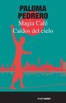 CAÍDOS DEL CIELO / MAGIA CAFÉ