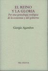 REINO Y LA GLORIA,EL. POR UNA GENEALOGIA TEOLOGICA DE LA ECONOMIA Y DEL GOBIERNO