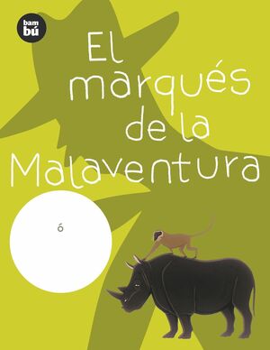 MARQUES DE LA MALAVENTURA,EL BAMBU 6AÑOS