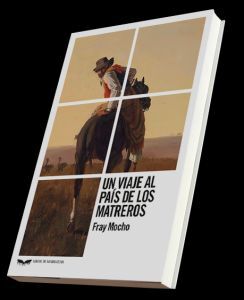 UN VIAJE AL PAÍS DE LOS MATREROS