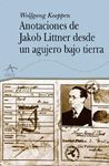 ANOTACIONES JAKOB LITTNER DESDE UN AGUJERO BAJO TIERRA