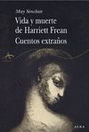 VIDA Y MUERTE DE HARRIET FREAN CUENTOS EXTRAÑOS