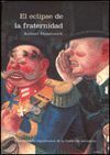 EL ECLIPSE DE LA FRATERNIDAD. UNA REVISIÓN REPUBLICANA DE LA TRADICIÓN SOCIALIST. UNA REVISIÓN REPUBLICANA DE LA TRADICIÓN SOCIALISTA