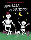 ¡QUÉ RISA DE HUESOS!
