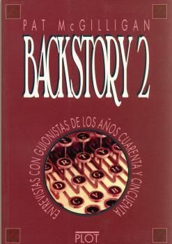 BACKSTORY 2 ENTREVISTAS GUIONISTAS AÑOS CUARENTA