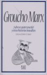 GROUCHO MARX ¡SÁLVESE QUIEN PUEDA! Y OTRAS HISTORIAS INAUDITAS