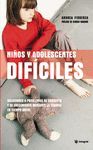 NIÑOS Y ADOLESCENTES DIFICILES N.ED