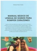 MANUAL BÁSICO DE LENGUA DE SIGNOS PARA ROMPER CORAZONES