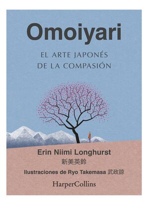 OMOIYARI. EL ARTE JAPONÉS DE LA COMPASIÓN