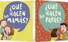QUÉ HACEN LAS MAMÁS? / QUÉ HACEN LOS PAPÁS?