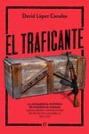 EL TRAFICANTE. LA ASOMBROSA HISTORIA DE MONZER AL KASSAR. ARMAS, ESPÍAS Y OPERACIONES SECRETAS