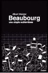 BEAUBOURG. UNA UTOPÍA SUBTERRÁNEA