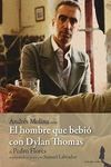 EL HOMBRE QUE BEBIÓ CON DYLAN THOMAS