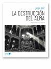 LA DESTRUCCIÓN DEL ALMA