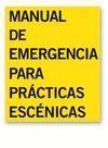 MANUAL DE EMERGENCIA PARA PRÁCTICAS ESCÉNICAS : COMUNIDAD Y ECONOMÍAS DE LA PRECARIEDAD