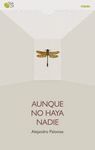 AUNQUE NO HAYA NADIE