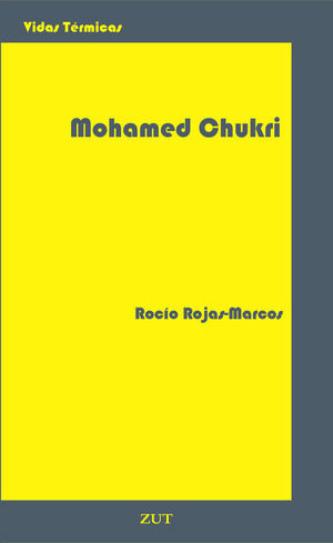 MOHAMED CHUCKRI. HAMBRE DE ESCRITURA
