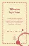 MIENTRAS HAYA BARES